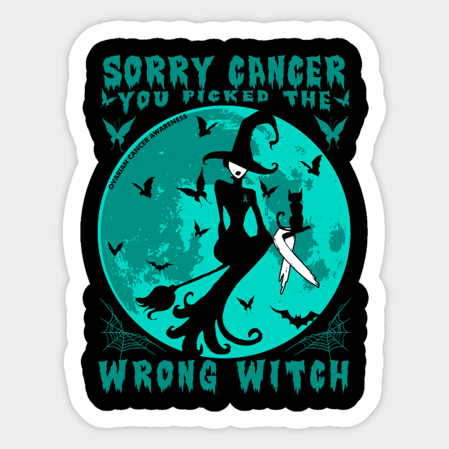 Sorry Cancer You Picked The Wrong Witch Ovarian Cancer Sticker by AKIFOJWsk